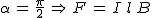 2$\alpha\,=\,\frac{\pi}{2}\,\Rightarrow\,F\,=\,I\,l\,B