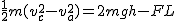 2$\frac{1}{2}m(v_c^2-v_a^2)=2mgh-FL