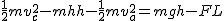 2$\frac{1}{2}mv_c^2-mhh-\frac{1}{2}mv_a^2 = mgh-FL