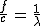 2$\frac{f}{c}\,=\,\frac{1}{\lambda}