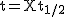 2$\rm{t=Xt_{1/2}}
