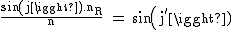 2$\rm~\frac{sin(j).n_R}{n}~=~sin(j')