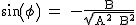 2$\textrm sin(\phi) = -\frac{B}{\sqrt{A^{2}+B^{2}}}