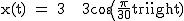 2$\textrm x(t) = 3 + 3cos(\frac{\pi}{30}t)