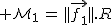 2$ \mathcal{M}_1\,=\,||\vec{f_1}||.R