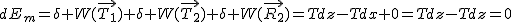 2$dE_m=\delta W(\vec{T_1})+\delta W(\vec{T_2})+\delta W(\vec{R_2})=Tdz-Tdx+0=Tdz-Tdz=0