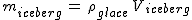 2$m_{iceberg}\,=\,\rho_{glace}\,V_{iceberg}