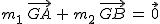2$m_1\,\vec{GA}\,+\,m_2\,\vec{GB}\,=\,\vec{0}