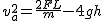2$v_a^2=\frac{2FL}{m}-4gh