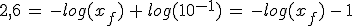 2,6\,=\,-log(x_f)\,+\,log(10^{-1})\,=\,-log(x_f)\,-\,1