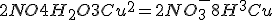 2NO+4H_2O+3Cu^{2+}=2NO_3^-+8H^++3Cu