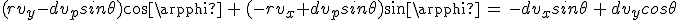3$(rv_y-dv_psin\theta)cos\varphi\,+\,(-rv_x+dv_psin\theta)sin\varphi\,=\,-dv_xsin\theta\,+\,dv_ycos\theta