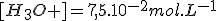 3$[H_3O+]=7,5.10^{-2}mol.L^{-1}