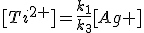 3$[Ti^{2+}]=\frac{k_1}{k_3}[Ag+]