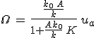 3$\Omega\,=\,\frac{\frac{k_0\,A}{k}}{1+\frac{Ak_0}{k}\,K}\,u_a