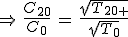 3$\Rightarrow\,\frac{C_{20}}{C_0}\,=\,\frac{\sqrt{T_{20 }}}{\sqrt{T_0}}