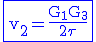 3$\blue\rm{\fbox{v_2=\frac{G_1G_3}{2\tau}}}