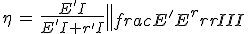 3$\eta\,=\,\frac{E^'I}{E^'I+r^'I^2}\,=\,\frac{E^'}{E^'+r^'I}