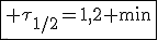 3$\fbox{\rm \tau_{1/2}=1,2 min