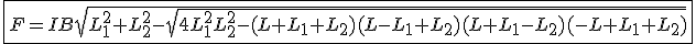 3$\fbox{F=IB\sqrt{L_1^2+L_2^2-\sqrt{4L_1^2L_2^2-(L+L_1+L_2)(L-L_1+L_2)(L+L_1-L_2)(-L+L_1+L_2)}}}