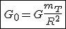 3$\fbox{G_0=G\frac{m_T}{R^2}}