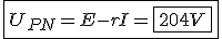 3$\fbox{U_{PN}=E-rI={\fbox{204V}}