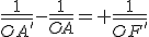 3$\frac{1}{\bar{OA'}}-\frac{1}{\bar{OA}}= \frac{1}{\bar{OF'}}