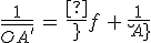 3$\frac{1}{\bar{OA^'}}\,=\,\frac{1}{f}\,+\,\frac{1}{\bar{OA}}