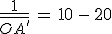 3$\frac{1}{\bar{OA^'}}\,=\,10\,-\,20