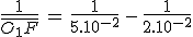 3$\frac{1}{\bar{O_1F}}\,=\,\frac{1}{5.10^{-2}}\,-\,\frac{1}{2.10^{-2}}