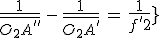 3$\frac{1}{\bar{O_2A^{''}}}\,-\,\frac{1}{\bar{O_2A^{'}}}\,=\,\frac{1}{f^'_2}