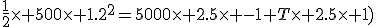 3$\frac{1}{2}\times 500\times 1.2^2=5000\times 2.5\times -1+T\times 2.5\times 1)