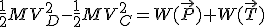 3$\frac{1}{2}MV_D^2-\frac{1}{2}MV_C^2=W(\vec{P})+W(\vec{T})