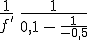 3$\frac{1}{f^'}\,=\,\frac{1}{0,1}\,-\,\frac{1}{-0,5}