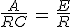 3$\frac{A}{RC}\,=\,\frac{E}{R}
