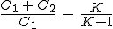3$\frac{C_1\,+\,C_2}{C_1}\,=\,\frac{K}{K-1}