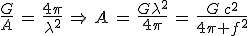 3$\frac{G}{A}\,=\,\frac{4\pi}{\lambda^2}\,\Rightarrow\,A\,=\,\frac{G\lambda^2}{4\pi}\,=\,\frac{G\,c^2}{4\pi f^2}