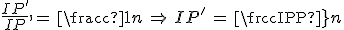 3$\frac{IP^'}{IP}\,=\,\frac{1}{n}\,\Rightarrow\,IP^'\,=\,\frac{IP}{n}