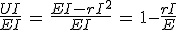 3$\frac{UI}{EI}\,=\,\frac{EI-rI^2}{EI}\,=\,1-\frac{rI}{E}