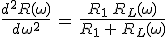 3$\frac{d^2R(\omega)}{d\omega^2}\,=\,\frac{R_1\,R_L(\omega)}{R_1\,+\,R_L(\omega)}