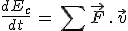 3$\frac{dE_c}{dt}\,=\,\sum\,\vec{F}\,.\,\vec{v}