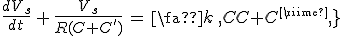 3$\frac{dV_s}{dt}\,+\,\frac{V_s}{R(C+C^')}\,=\,\frac{k\,C}{C+C^'\,}