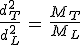 3$\frac{d_T^2}{d_L^2}\,=\,\frac{M_T}{M_L}