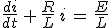 3$\frac{di}{dt}\,+\,\frac{R}{L}\,i\,=\,\frac{E}{L}