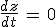 3$\frac{dz}{dt}\,=\,0