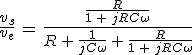 3$\frac{v_s}{v_e}\,=\,\frac{\frac{R}{1\,+\,jRC\omega}}{R\,+\,\frac{1}{jC\omega}\,+\,\frac{R}{1\,+\,jRC\omega}}