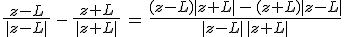 3$\frac{z-L}{\,|z-L|\,}\,-\,\frac{z+L}{\,|z+L|\,}\,=\,\frac{(z-L)|z+L|\,-\,(z+L)|z-L|}{\,|z-L|\,|z+L|\,}