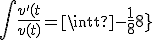 3$\int\frac{v^'(t)}{v(t)}=\int-\frac{1}{8}