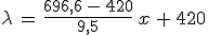 3$\lambda\,=\,\frac{696,6\,-\,420}{9,5}\,x\,+\,420