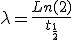 3$\lambda=\frac{Ln(2)}{t_{\frac{1}{2}}}